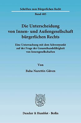 E-Book (pdf) Die Unterscheidung von Innen- und Außengesellschaft bürgerlichen Rechts. von Baha Nurettin Güven