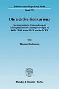 E-Book (pdf) Die elektive Konkurrenz. von Thomas Bachmann