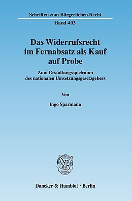 E-Book (pdf) Das Widerrufsrecht im Fernabsatz als Kauf auf Probe. von Ingo Sparmann