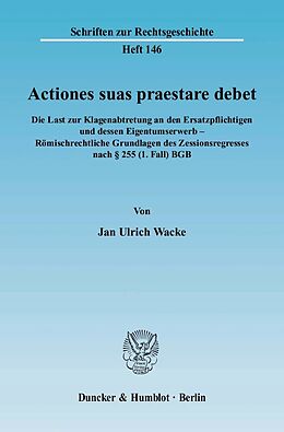 E-Book (pdf) Actiones suas praestare debet. von Jan Ulrich Wacke