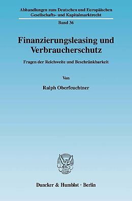 E-Book (pdf) Finanzierungsleasing und Verbraucherschutz. von Ralph Oberfeuchtner