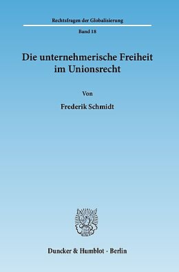 E-Book (pdf) Die unternehmerische Freiheit im Unionsrecht. von Frederik Schmidt