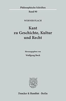 E-Book (pdf) Kant zu Geschichte, Kultur und Recht. von Werner Flach