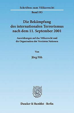 E-Book (pdf) Die Bekämpfung des internationalen Terrorismus nach dem 11. September 2001. von Jörg Föh