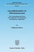 E-Book (pdf) Gesundheitsmärkte im Mehrebenensystem. von Wolfgang Denkhaus
