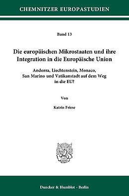 E-Book (pdf) Die europäischen Mikrostaaten und ihre Integration in die Europäische Union. von Katrin Friese