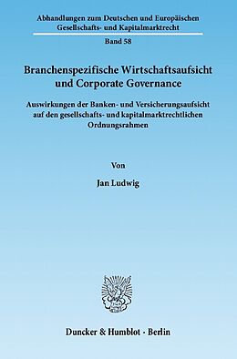 E-Book (pdf) Branchenspezifische Wirtschaftsaufsicht und Corporate Governance. von Jan Ludwig