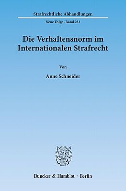 E-Book (pdf) Die Verhaltensnorm im Internationalen Strafrecht. von Anne Schneider