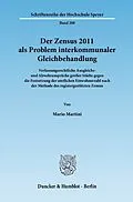 E-Book (pdf) Der Zensus 2011 als Problem interkommunaler Gleichbehandlung. von Mario Martini