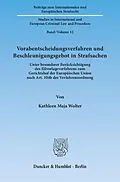 E-Book (pdf) Vorabentscheidungsverfahren und Beschleunigungsgebot in Strafsachen. von Kathleen Maja Wolter