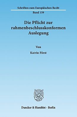 E-Book (pdf) Die Pflicht zur rahmenbeschlusskonformen Auslegung. von Katrin Först