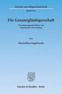 E-Book (pdf) Die Gesamtgläubigerschaft. von Maximilian Engelbrecht