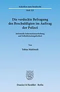 E-Book (pdf) Die verdeckte Befragung des Beschuldigten im Auftrag der Polizei. von Tobias Mahlstedt
