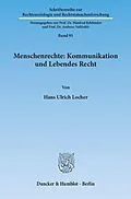 E-Book (pdf) Menschenrechte: Kommunikation und Lebendes Recht. von Hans Ulrich Locher