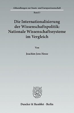 E-Book (pdf) Die Internationalisierung der Wissenschaftspolitik: Nationale Wissenschaftssysteme im Vergleich. von Joachim Jens Hesse