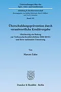 E-Book (pdf) Überschuldungsprävention durch verantwortliche Kreditvergabe. von Marcus Zahn