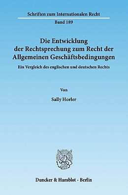E-Book (pdf) Die Entwicklung der Rechtsprechung zum Recht der Allgemeinen Geschäftsbedingungen. von Sally Horler
