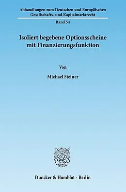 E-Book (pdf) Isoliert begebene Optionsscheine mit Finanzierungsfunktion. von Michael Steiner