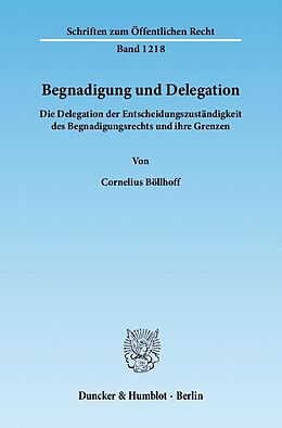 E-Book (pdf) Begnadigung und Delegation. von Cornelius Böllhoff