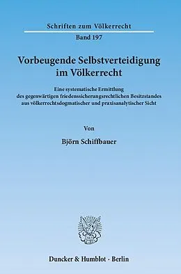 E-Book (pdf) Vorbeugende Selbstverteidigung im Völkerrecht. von Björn Schiffbauer