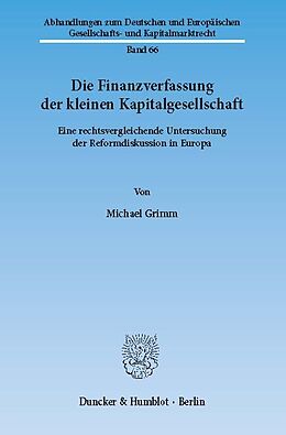 E-Book (pdf) Die Finanzverfassung der kleinen Kapitalgesellschaft. von Michael Grimm