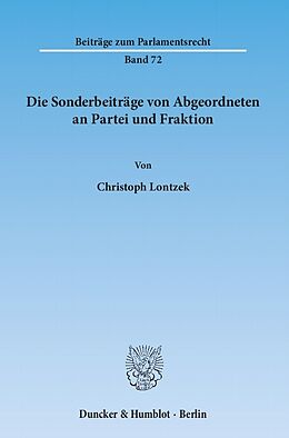 E-Book (pdf) Die Sonderbeiträge von Abgeordneten an Partei und Fraktion. von Christoph Lontzek