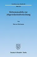 E-Book (pdf) Reformmodelle zur Abgeordnetenbestechung. von Marcus Hartmann
