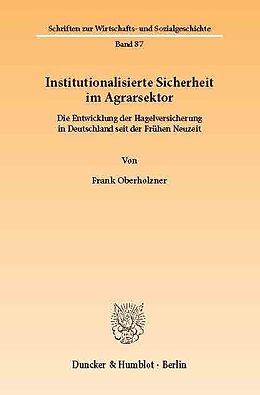 E-Book (pdf) Institutionalisierte Sicherheit im Agrarsektor. von Frank Oberholzner