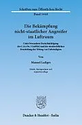 E-Book (pdf) Die Bekämpfung nicht-staatlicher Angreifer im Luftraum. von Manuel Ladiges