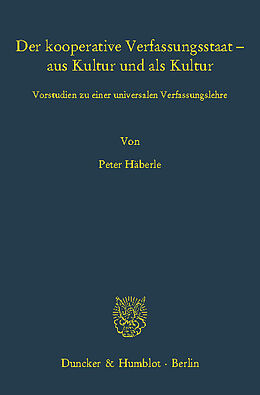 E-Book (pdf) Der kooperative Verfassungsstaat - aus Kultur und als Kultur. von Peter Häberle