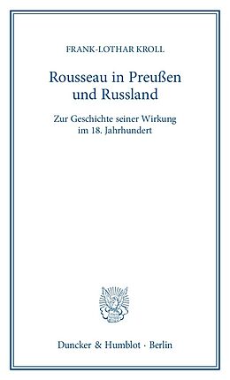E-Book (pdf) Rousseau in Preußen und Russland. von Frank-Lothar Kroll