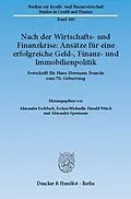 E-Book (pdf) Nach der Wirtschafts- und Finanzkrise: Ansätze für eine erfolgreiche Geld-, Finanz- und Immobilienpolitik. von 