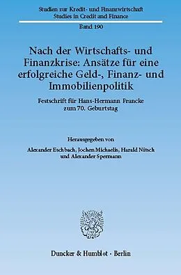 E-Book (pdf) Nach der Wirtschafts- und Finanzkrise: Ansätze für eine erfolgreiche Geld-, Finanz- und Immobilienpolitik. von 