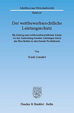 E-Book (pdf) Der wettbewerbsrechtliche Leistungsschutz. von Frank Gondert