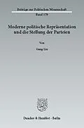 E-Book (pdf) Moderne politische Repräsentation und die Stellung der Parteien. von Gang Liu