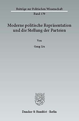E-Book (pdf) Moderne politische Repräsentation und die Stellung der Parteien. von Gang Liu