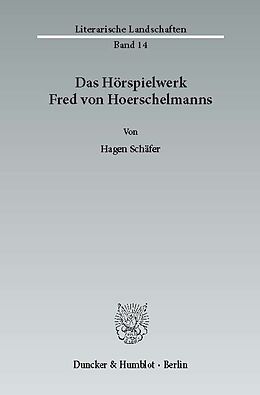 E-Book (pdf) Das Hörspielwerk Fred von Hoerschelmanns. von Hagen Schäfer
