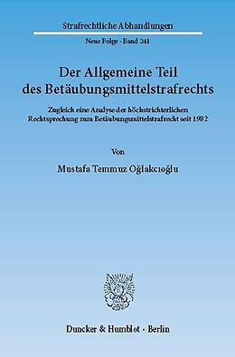 E-Book (pdf) Der Allgemeine Teil des Betäubungsmittelstrafrechts. von Mustafa Temmuz O?lakc?o?lu