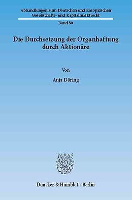 E-Book (pdf) Die Durchsetzung der Organhaftung durch Aktionäre. von Anja Döring