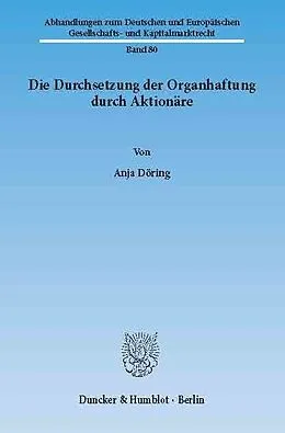 E-Book (pdf) Die Durchsetzung der Organhaftung durch Aktionäre. von Anja Döring