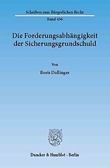 E-Book (pdf) Die Forderungsabhängigkeit der Sicherungsgrundschuld. von Boris Dollinger