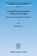 E-Book (pdf) Geschäftsleiterhaftung bei unklarer Rechtslage. von Rafael Harnos
