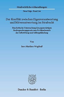 E-Book (pdf) Der Konflikt zwischen Eigenverantwortung und Mitverantwortung im Strafrecht. von Ines Matthes-Wegfraß