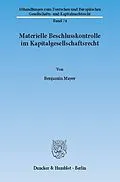 E-Book (pdf) Materielle Beschlusskontrolle im Kapitalgesellschaftsrecht. von Benjamin Mayer
