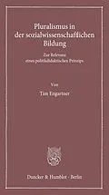 E-Book (pdf) Pluralismus in der sozialwissenschaftlichen Bildung. von Tim Engartner
