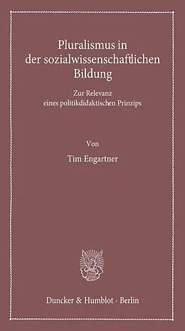 E-Book (pdf) Pluralismus in der sozialwissenschaftlichen Bildung. von Tim Engartner