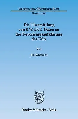 E-Book (pdf) Die Übermittlung von S.W.I.F.T.-Daten an die Terrorismusaufklärung der USA. von Jens Ambrock