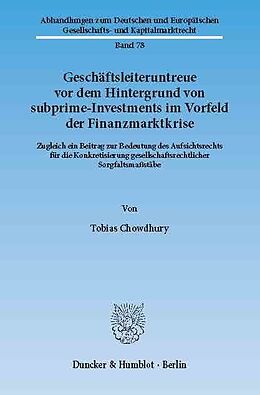 E-Book (pdf) Geschäftsleiteruntreue vor dem Hintergrund von subprime-Investments im Vorfeld der Finanzmarktkrise. von Tobias Chowdhury
