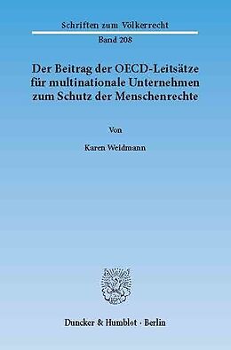 E-Book (pdf) Der Beitrag der OECD-Leitsätze für multinationale Unternehmen zum Schutz der Menschenrechte. von Karen Weidmann