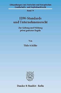 E-Book (pdf) IDW-Standards und Unternehmensrecht. von Thilo Schülke